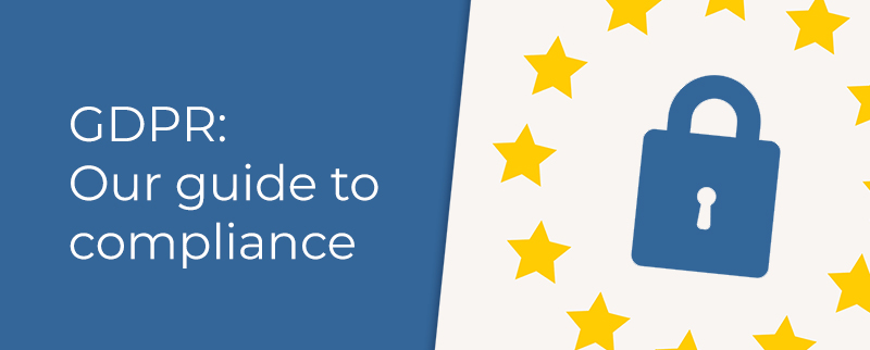 GDPR - Our guide to compliance