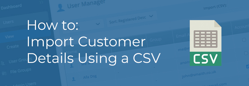 How to import customer details using a CSV