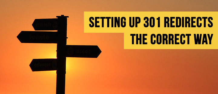 Setting Up 301 Redirects The Correct Way