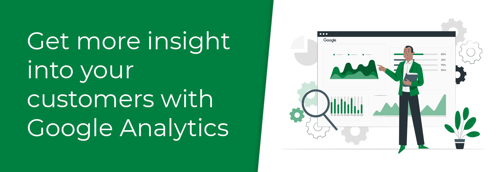 Get more insight into your customers with Google Analytics