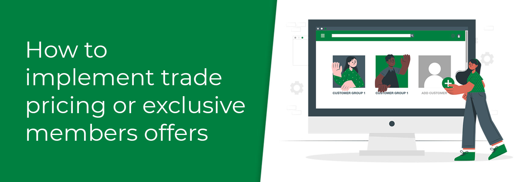 How to: Implement trade pricing or exclusive member offers